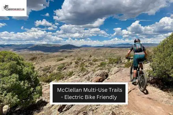McClellan Multi-Use Trails - Electric Bike Friendly